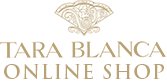 TARA BLANCA OFFICIAL ONLINE SHOP