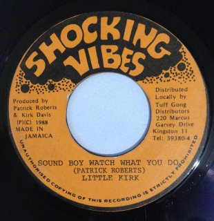 LITTLE KIRK - SOUND BOY WATCH WHAT YOU DO