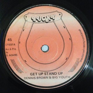 DENNIS BROWN & BIG YOUTH - GET UP STAND UP