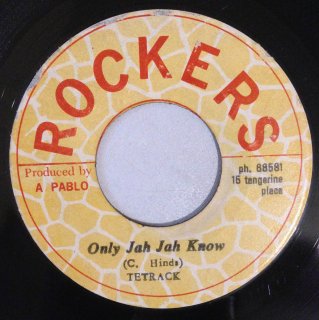 TETRACK - ONLY JAH JAH KNOW
