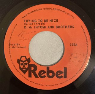 D MC INTOSH AND BROTHERS - TRYING TO BE NICE