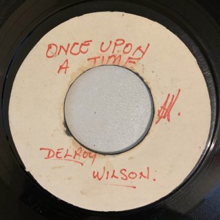 DELROY WILSON - ONCE A UPON TIME
