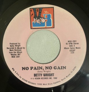 BETTY WRIGHT - NO PAIN NO GAIN