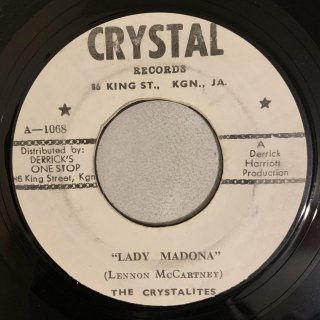 CRYSTALITES - LADY MADONA