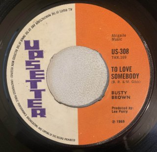 BUSTY BROWN - TO LOVE SOMEBODY