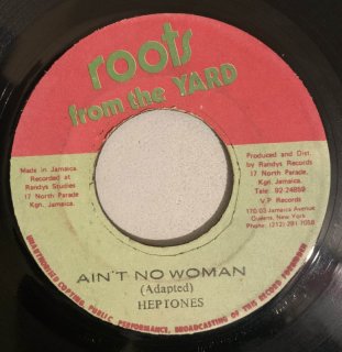 HEPTONES - AIN'T NO WOMAN