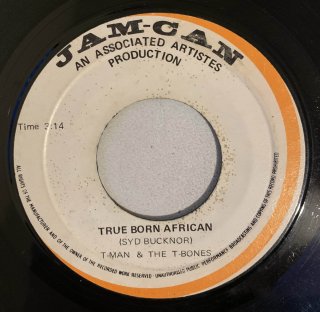 T-MAN & THE T-BONES - TRUE BORN AFRICAN