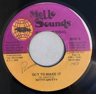 NITTY GRITTY - GOT TO MAKE IT