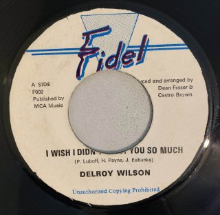 DELROY WILSON - I WISH I DINT TRUST YOU SO MUCH