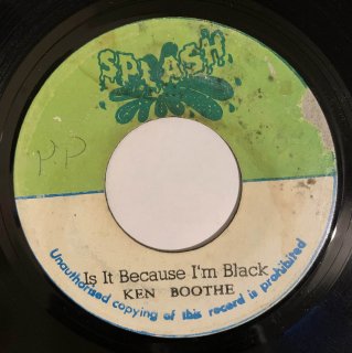KEN BOOTHE - IS IT BECAUSE I'M BLACK