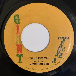 JIMMY LONDON - TILL I KISS YOU