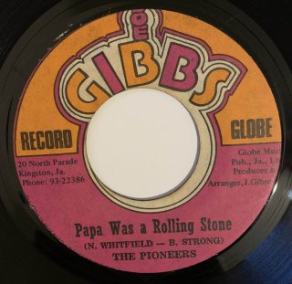 PIONEERS - PAPA WAS A ROLLING STONE