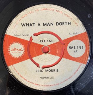 ERIC MORRIS - WHAT A MAN DOETH