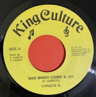 CHRISTIE B - BAD BWOY COME & GO