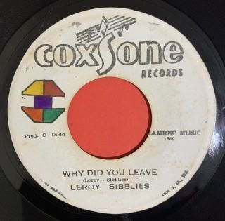 LEROY SIBBLES - WHY DID YOU LEAVE  (discogs)
