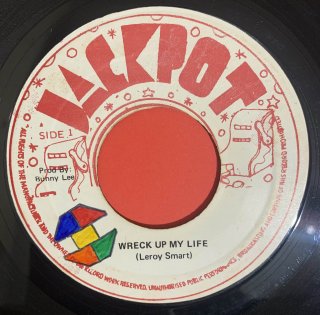 LEROY SMART - WRECK UP MY LIFE (discogs)