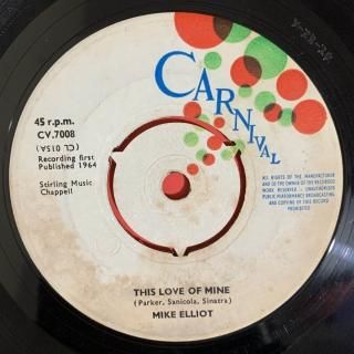 MIKE ELLIOT - THIS LOVE OF MINE