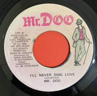 MR DOO - I'LL NEVER SING LOVE