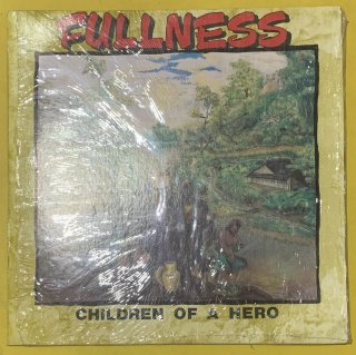 FULLNESS - CHILDREN OF A HERO