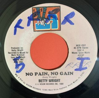 BETTY WRIGHT - NO PAIN NO GAIN