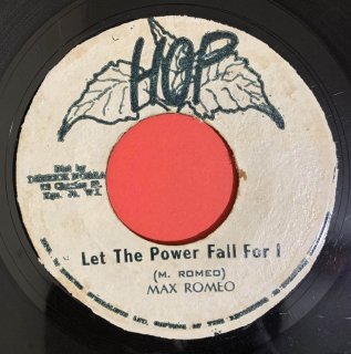 MAX ROMEO - LET THE POWER FALL FOR I