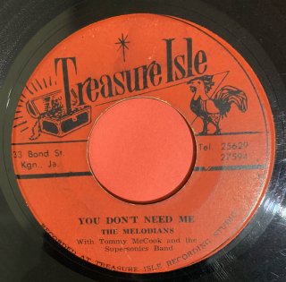 MELODIANS - YOU DON'T NEED ME