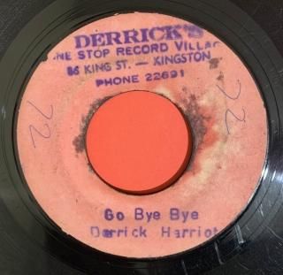 DERRICK HARRIOTT - GO BYE BYE