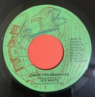 JOY WHITE - CHECK YOU DAUGHTER