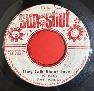 PAT KELLY - THEY TALK ABOUT LOVE (discogs)