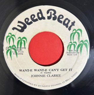 JOHNNY CLARKE - WANT-E WANT-E CANT GET IT