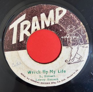 LEROY SMART - WRECK UP MY LIFE