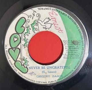 GREGORY ISAACS - NEVER BE UNGRATEFUL