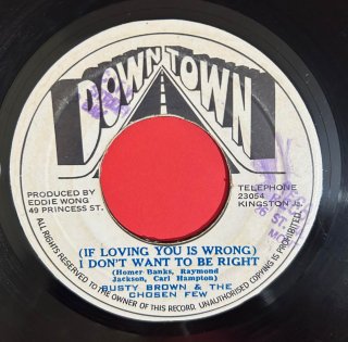 BUSTY BROWN & CHOSEN FEW - IF LOVING YOU IS WRONG (discogs)