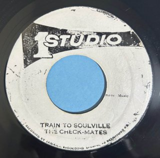 CHECK MATES - TRAIN TO SOULVILLE