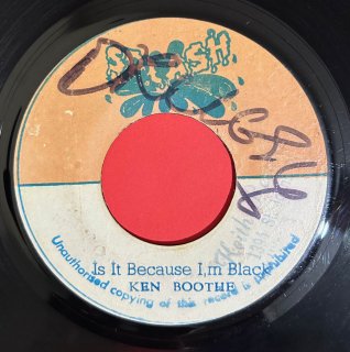 KEN BOOTHE - IS IT BECAUSE IM BLACK