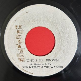 BOB MARLEY - WHO IS MR BROWN