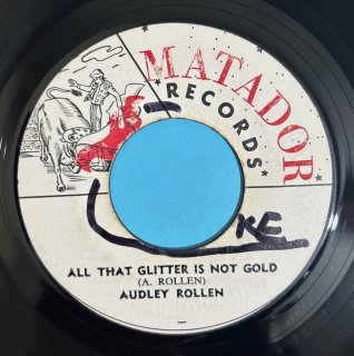 AUDLEY ROLLEN - ALL THAT GLITTER IS NOT GOLD