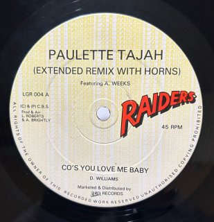 PAULETTE TAJAH - COS YOU LOVE ME BABY