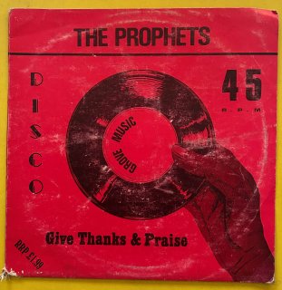 THE PROPHETS - GIVE THANKS & PRAISE