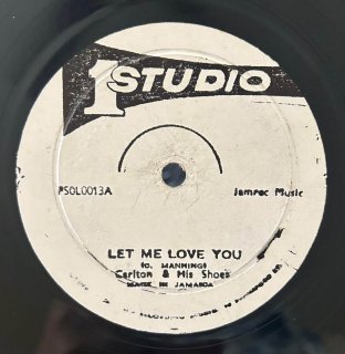 CARLTON & SHOES - LET ME LOVE YOU