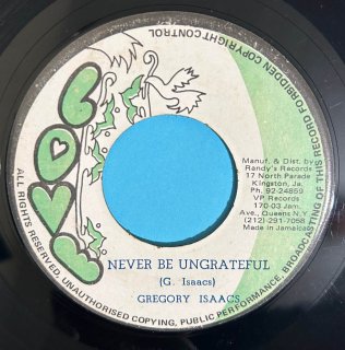 GREGORY ISAACS - NEVER BE UNGRATEFUL