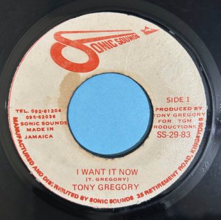 TONY GREGORY - I WANT IT NOW