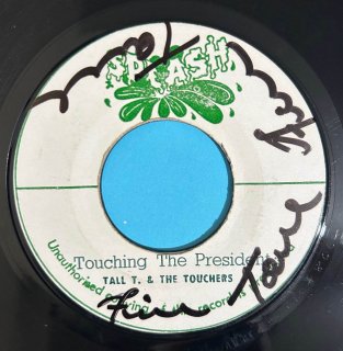 TALL T & THE TOUCHERS - TOUCHING THE PRESIDENT
