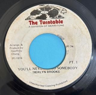 MERLYN BROOKS - YOU'LL NEVER NEED SOMEBODY