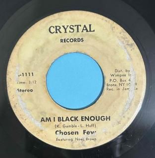 CHOSEN FEW & NOEL BROWN - AM I BLACK ENOUGH
