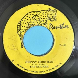 SLICKERS - JOHNNY TOO BAD