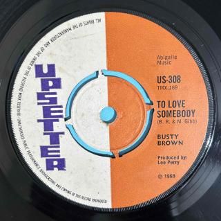 BUSTY BROWN - TO LOVE SOMEBODY