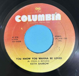 KEITH BARROW - YOU KNOW YOU WANNA BE LOVED