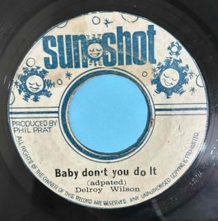 DELROY WILSON - BABY DONT YOU DO IT
