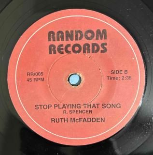 RUTH MCFADDEN - STOP PLAYING THAT SONG